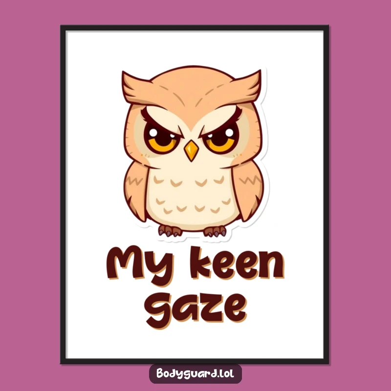 Funny Owl Watcher Digital Art: Hilarious Observation Print for Walls