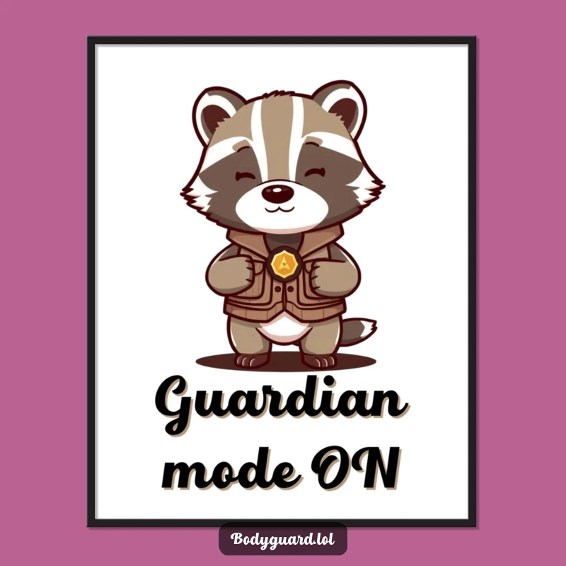 Funny Badger Protector Poster: Hilarious Wall Art for Dedicated Fans