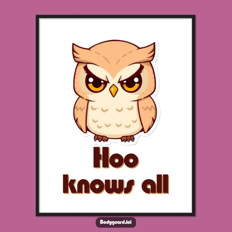 Funny Owl Watcher Poster: Hilarious Art for the Observant