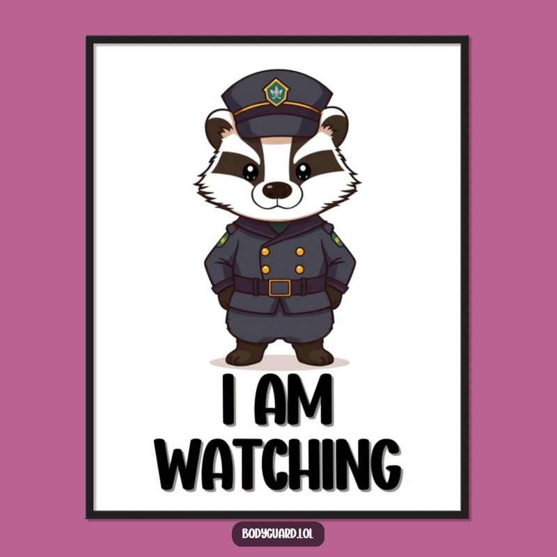 Funny Badger Guard Poster: Stern Protector Art, Ideal Humorous Gift!