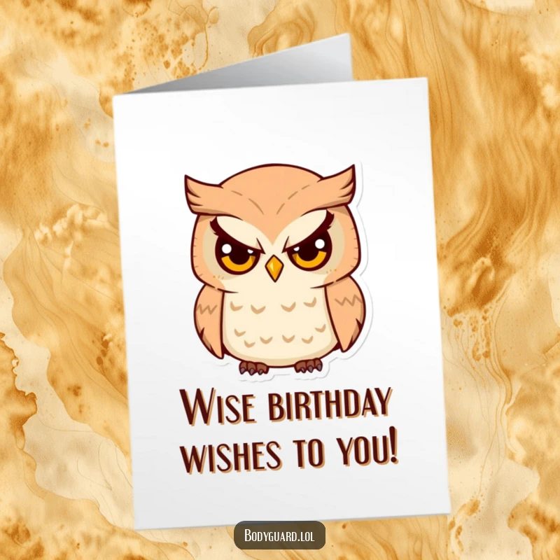 Funny Free Printable Birthday Card: Watchful owl with serious eyes surveys its surroundings, ready for a wise celebration.