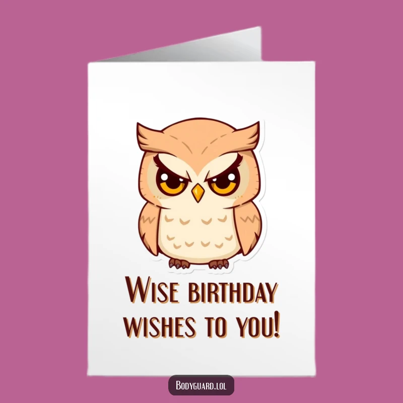 Free Printable Owl Birthday Card: Wise & Funny Downloadable Gift for a Keen Friend